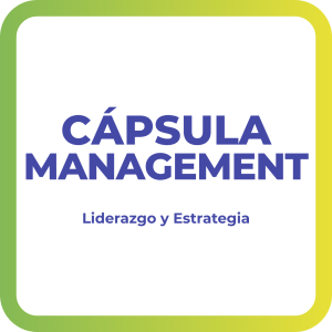 Cápsula Management – Liderazgo y Estrategia